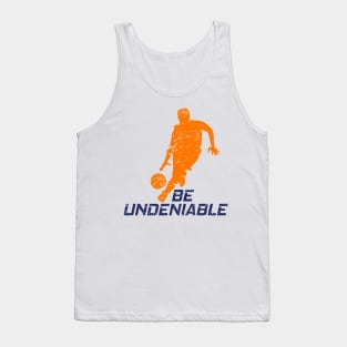 Basketball - Be Undeniable Tank Top